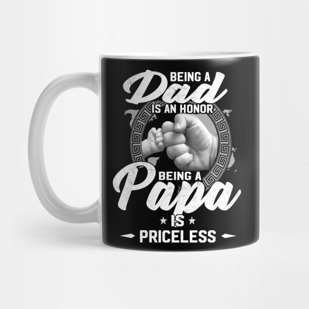 Being A Dad Is An Honor Being A Papa Is Priceless Father's Day Gifts by WoowyStore